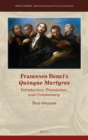 Gwynne |  Francesco Benci's Quinque Martyres | Buch |  Sack Fachmedien