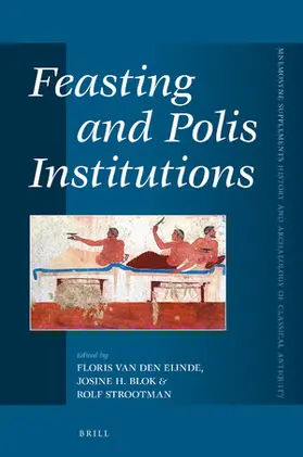 Eijnde / Blok / Strootman |  Feasting and Polis Institutions | Buch |  Sack Fachmedien