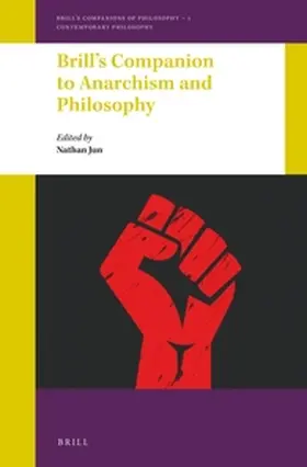 Jun |  Brill's Companion to Anarchism and Philosophy | Buch |  Sack Fachmedien