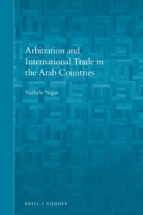 Najjar |  Arbitration and International Trade in the Arab Countries | Buch |  Sack Fachmedien