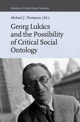 Thompson |  Georg Lukács and the Possibility of Critical Social Ontology | Buch |  Sack Fachmedien