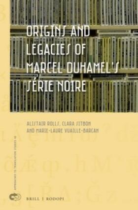 Rolls / Sitbon / Vuaille-Barcan |  Origins and Legacies of Marcel Duhamel's Série Noire | Buch |  Sack Fachmedien