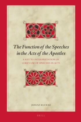 Kucicki |  The Function of the Speeches in the Acts of the Apostles | Buch |  Sack Fachmedien