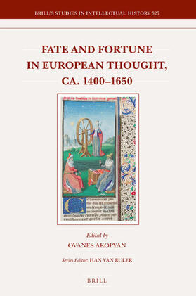 Akopyan |  Fate and Fortune in European Thought, Ca. 1400-1650 | Buch |  Sack Fachmedien