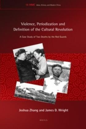 Zhang / Wright |  Violence, Periodization and Definition of the Cultural Revolution | Buch |  Sack Fachmedien