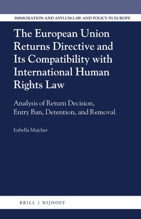 Majcher |  The European Union Returns Directive and Its Compatibility with International Human Rights Law | Buch |  Sack Fachmedien