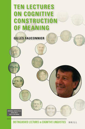 Fauconnier | Ten Lectures on Cognitive Construction of Meaning | Buch | 978-90-04-36070-9 | sack.de