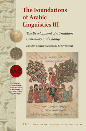  The Foundations of Arabic Linguistics III: The Development of a Tradition: Continuity and Change | Buch |  Sack Fachmedien