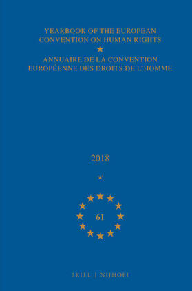  Yearbook of the European Convention on Human Rights / Annuaire de la Convention Européenne Des Droits de l'Homme, Volume 61 (2018) | Buch |  Sack Fachmedien