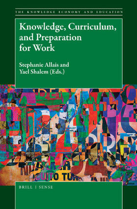 Allais / Shalem |  Knowledge, Curriculum, and Preparation for Work | Buch |  Sack Fachmedien