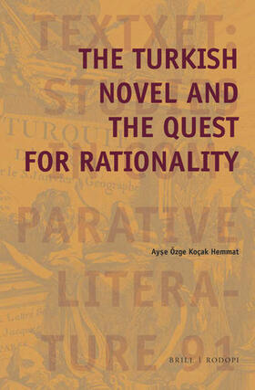 Kocak Hemmat |  The Turkish Novel and the Quest for Rationality | Buch |  Sack Fachmedien