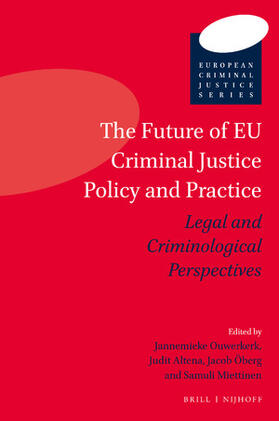 Ouwerkerk / Altena / Öberg |  The Future of EU Criminal Justice Policy and Practice | Buch |  Sack Fachmedien