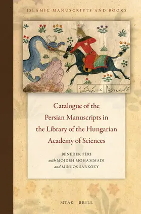 Péri |  Catalogue of the Persian Manuscripts in the Library of the Hungarian Academy of Sciences | Buch |  Sack Fachmedien