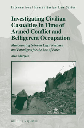 Margalit |  Investigating Civilian Casualties in Time of Armed Conflict and Belligerent Occupation | Buch |  Sack Fachmedien