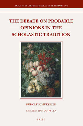 Schuessler | The Debate on Probable Opinions in the Scholastic Tradition | Buch | 978-90-04-37024-1 | sack.de