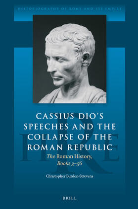 Burden-Strevens |  Cassius Dio's Speeches and the Collapse of the Roman Republic | Buch |  Sack Fachmedien