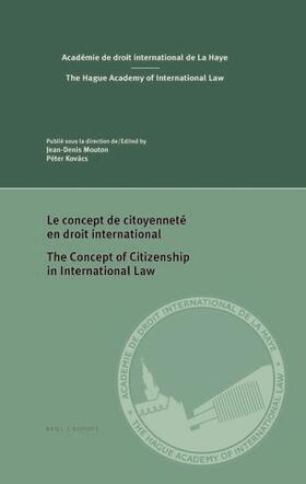 Mouton / Kovács |  Le Concept de Citoyenneté En Droit International/The Concept of Citizenship in International Law | Buch |  Sack Fachmedien