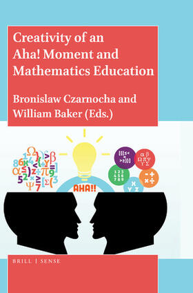  Creativity of an Aha! Moment and Mathematics Education | Buch |  Sack Fachmedien