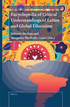  Encyclopedia of Critical Understandings of Latinx and Global Education | Buch |  Sack Fachmedien