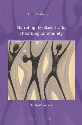 Lambert |  Narrating the Slave Trade, Theorizing Community | Buch |  Sack Fachmedien