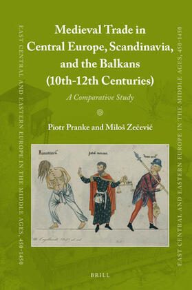 Pranke / Žecevic |  Medieval Trade in Central Europe, Scandinavia, and the Balkans (10th-12th Centuries): A Comparative Study | Buch |  Sack Fachmedien