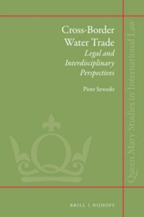 Szwedo |  Cross-Border Water Trade: Legal and Interdisciplinary Perspectives | Buch |  Sack Fachmedien