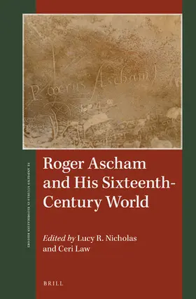 Nicholas / Law | Roger Ascham and His Sixteenth-Century World | Buch | 978-90-04-38227-5 | sack.de