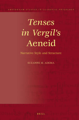 Adema |  Tenses in Vergil's Aeneid: Narrative Style and Structure | Buch |  Sack Fachmedien