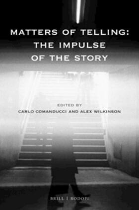 Comanducci / Wilkinson |  Matters of Telling: The Impulse of the Story | Buch |  Sack Fachmedien