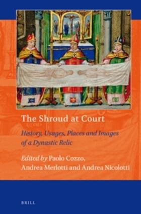  The Shroud at Court: History, Usages, Places and Images of a Dynastic Relic | Buch |  Sack Fachmedien