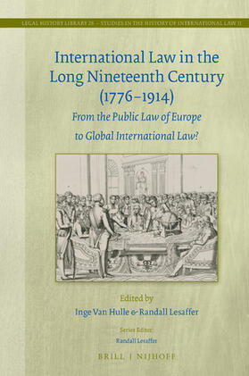 Hulle / Lesaffer |  International Law in the Long Nineteenth Century (1776-1914) | Buch |  Sack Fachmedien
