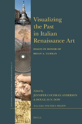 Cochran Anderson / Dow |  Visualizing the Past in Italian Renaissance Art | Buch |  Sack Fachmedien