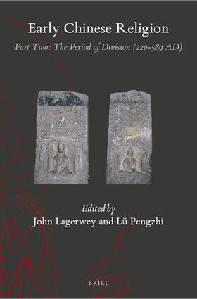 Lagerwey / Lü |  Early Chinese Religion, Part Two: The Period of Division (220-589 Ad) (2 Vols.) | Buch |  Sack Fachmedien