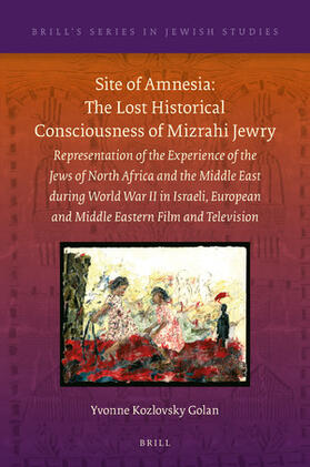 Kozlovsky Golan |  Site of Amnesia: The Lost Historical Consciousness of Mizrahi Jewry | Buch |  Sack Fachmedien