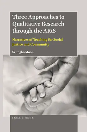 Moon |  Three Approaches to Qualitative Research Through the Arts | Buch |  Sack Fachmedien