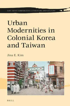 Kim |  Urban Modernities in Colonial Korea and Taiwan | Buch |  Sack Fachmedien