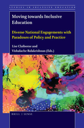  Moving Towards Inclusive Education: Diverse National Engagements with Paradoxes of Policy and Practice | Buch |  Sack Fachmedien