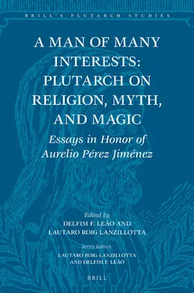  A Man of Many Interests: Plutarch on Religion, Myth, and Magic | Buch |  Sack Fachmedien