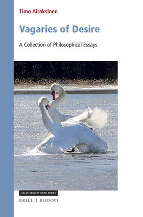 Airaksinen |  Vagaries of Desire: A Collection of Philosophical Essays | Buch |  Sack Fachmedien