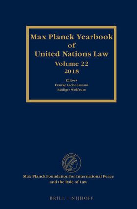 Lachenmann / Wolfrum |  Max Planck Yearbook of United Nations Law, Volume 22 (2018) | Buch |  Sack Fachmedien