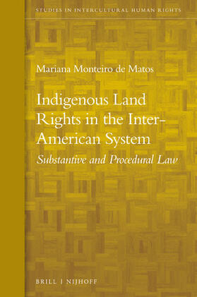 Monteiro de Matos |  Indigenous Land Rights in the Inter-American System | Buch |  Sack Fachmedien