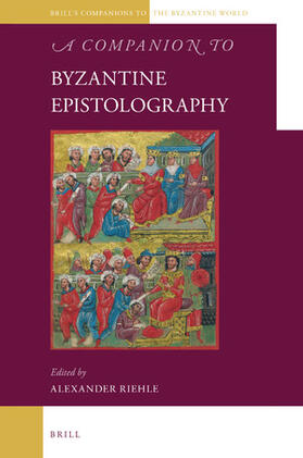  A Companion to Byzantine Epistolography | Buch |  Sack Fachmedien