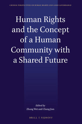 Chang / LI / Zhang |  Human Rights and the Concept of a Human Community with a Shared Future | Buch |  Sack Fachmedien