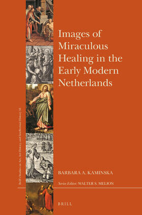 Kaminska |  Images of Miraculous Healing in the Early Modern Netherlands | Buch |  Sack Fachmedien