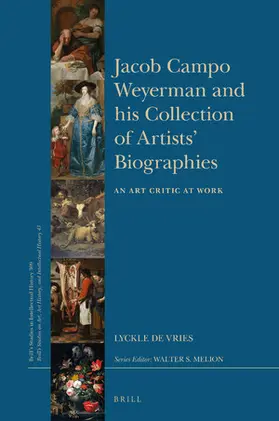 de Vries |  Jacob Campo Weyerman and His Collection of Artists' Biographies | Buch |  Sack Fachmedien