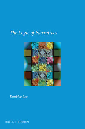 Lee |  The Logic of Narratives | Buch |  Sack Fachmedien