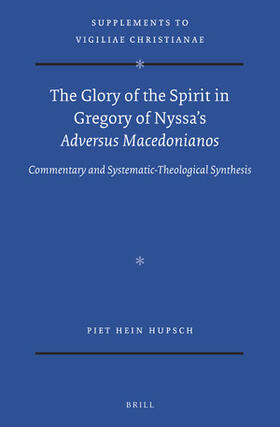 Hupsch |  The Glory of the Spirit in Gregory of Nyssa's Adversus Macedonianos | Buch |  Sack Fachmedien