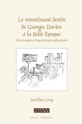 Lorig |  Le Retentissant Destin de Georges Darien À La Belle Époque | Buch |  Sack Fachmedien