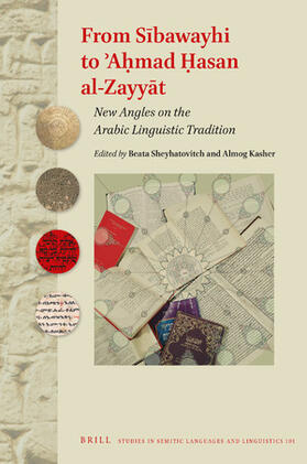  From S&#299;bawayhi to &#702;a&#7717;mad &#7716;asan Al-Zayy&#257;t: New Angles on the Arabic Linguistic Tradition | Buch |  Sack Fachmedien