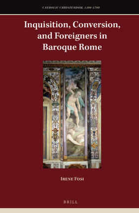 Fosi |  Inquisition, Conversion, and Foreigners in Baroque Rome | Buch |  Sack Fachmedien